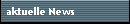 aktuelle News
